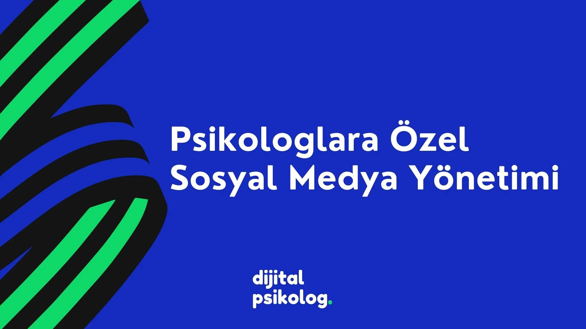 Psikologlara Özel Sosyal Medya Yönetimi